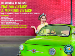 Domenica 18 giugno l’elezione di Fiat 500 Vintage e Miss 500 Vintage al Centro Commerciale Auchan Conero