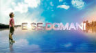 E se domani - rai3